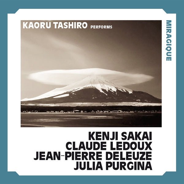 KENJI SAKAI/CLAUDE LEDOUX/JEAN-PIERRE DELEUZE/JULI - Miragique [CD]