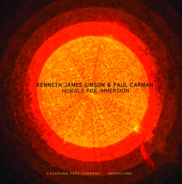 KENNETH JAMES GIBSON & PAUL CARMAN - Murals For Immersion [Cassette]