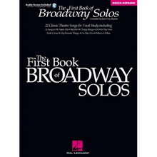 First Book of Broadway Solos for Mezzo Soprano and Alto Vocal Collection with Piano Accompaniment Broadway Songbook for Students Teachers and Adult Si