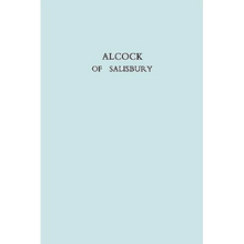 Alcock of Salisbury. [Sir Walter Galpin Alcock, 1861-1947, Organist of Salisbury Cathedral]. (Facsimile reprint)