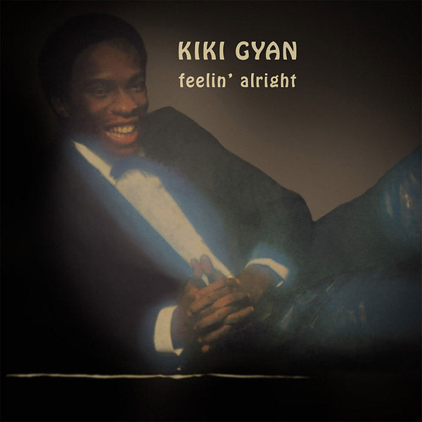 Kiki Gyan - Feelin' Alright [Vinyl]