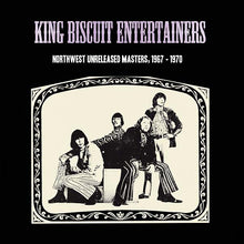 KING BISCUIT ENTERTAINERS - Northwest Unreleased Masters, 1967-1970 [Vinyl]
