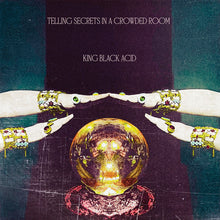 KING BLACK ACID - Telling Secrets In A Crowded Room [Vinyl]