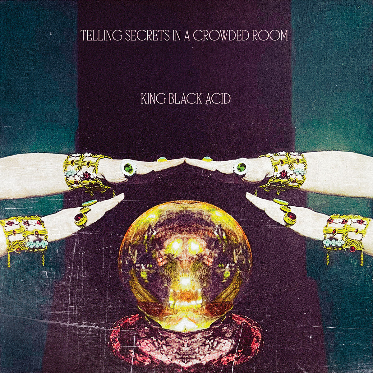 KING BLACK ACID - Telling Secrets In A Crowded Room [Vinyl]
