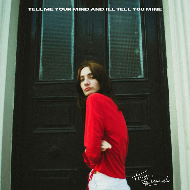 King Hannah - Tell Me Your Mind and I'll Tell You Mine [CD]