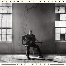 Kip Moore - Reason to Believe [CD]