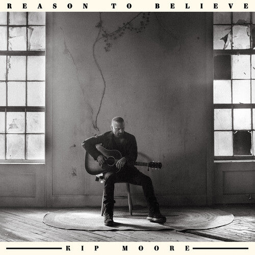 Kip Moore - Reason to Believe [CD]