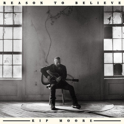 Kip Moore - Reason to Believe [CD]
