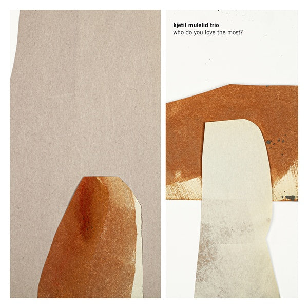 KJETIL MULELID TRIO - Who Do You Love The Most? [CD]