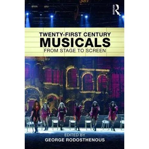 Twenty-First Century Musicals: From Stage to Screen