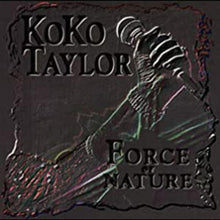 Koko Taylor - Force Of Nature [CD]