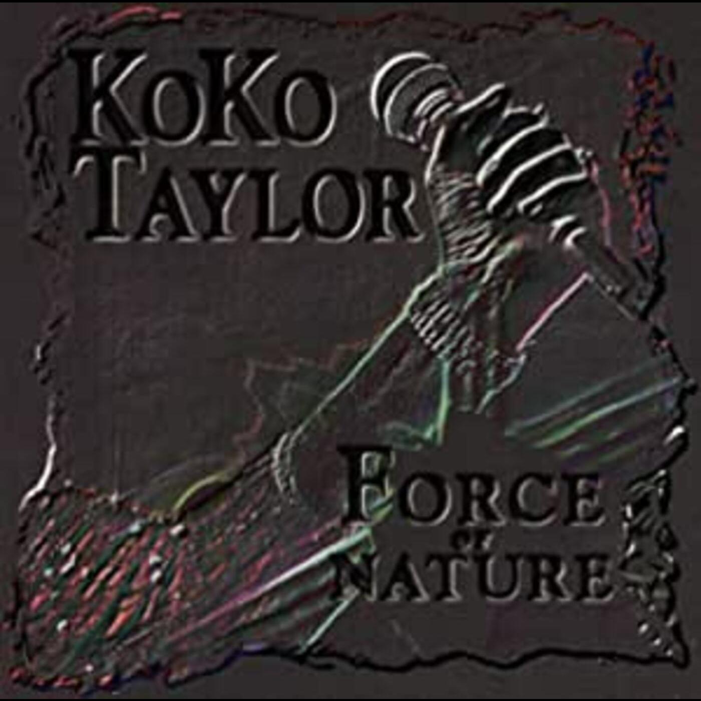 Koko Taylor - Force Of Nature [CD]