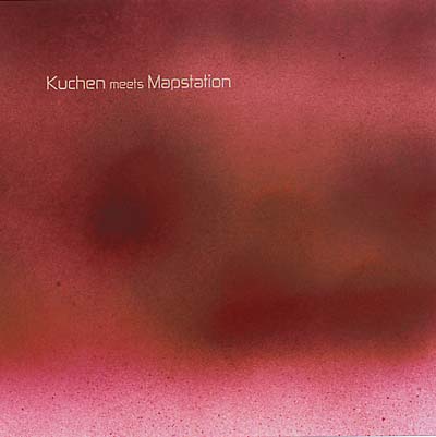 KUCHEN MEETS MAPSTATION - Kuchen Meets Mapstation [CD]