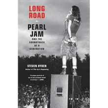 Long Road: Pearl Jam and the Soundtrack of a Generation