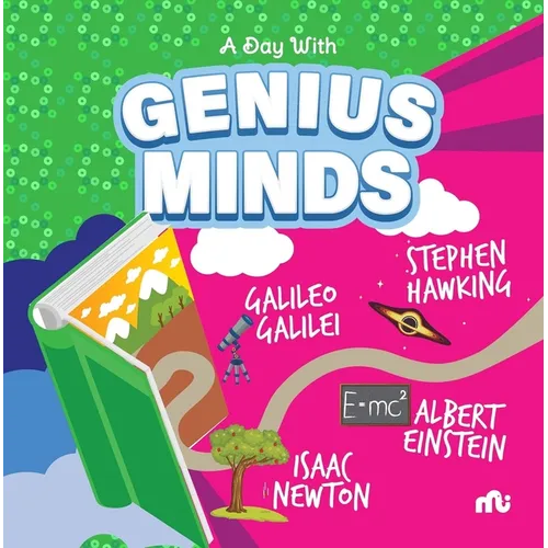 A Day With Genius Minds: Stephen Hawking, Galileo, Newton and Einstein