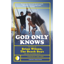 God Only Knows: The Story of Brian Wilson, the Beach Boys and the California Myth