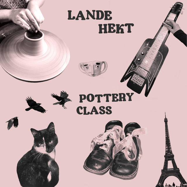 Lande Hekt - Pottery Class [Vinyl]