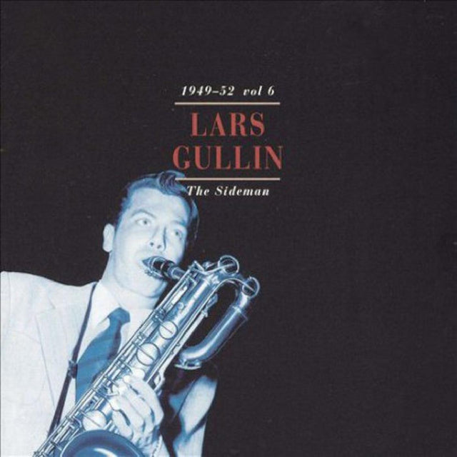 Lars Gullin - Sideman Vol.6 1949-1952 [CD]