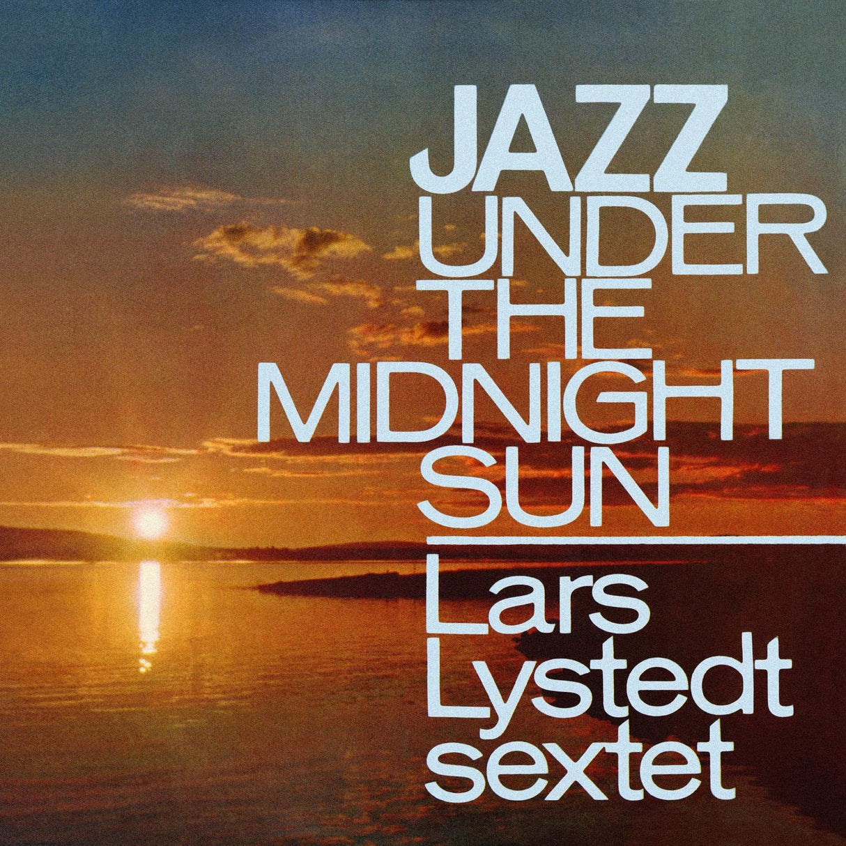 Lars Sextet Lystedt - Jazz bajo el sol de medianoche [CD]