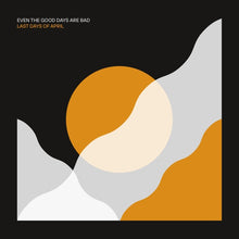 Even The Good Days Are Bad [CD]