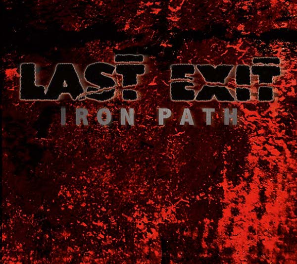 LAST EXIT - Iron Path [CD]