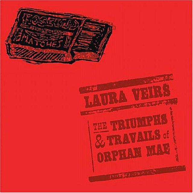 Laura Veirs - The Triumphs and Travails of Orphan Mae [Vinyl]