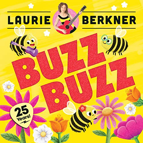 Laurie Berkner Band - Buzz Buzz (25th Anniversary Edition) [CD]