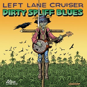 Left Lane Cruiser - Dirty Spliff Blues [CD]