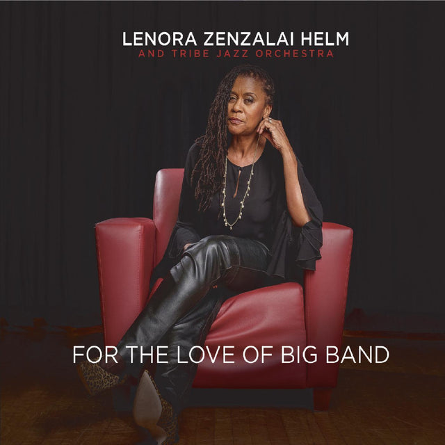 Lenora Zenzalai & Tribe Jazz Orchestra Helm - For the Love of Big Band [CD]