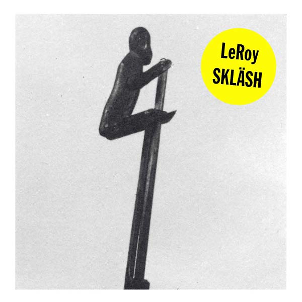 LEROY - Skläsh [CD]