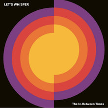 Lets Whisper - The In-Between Times [Vinyl] - Paladin Vinyl