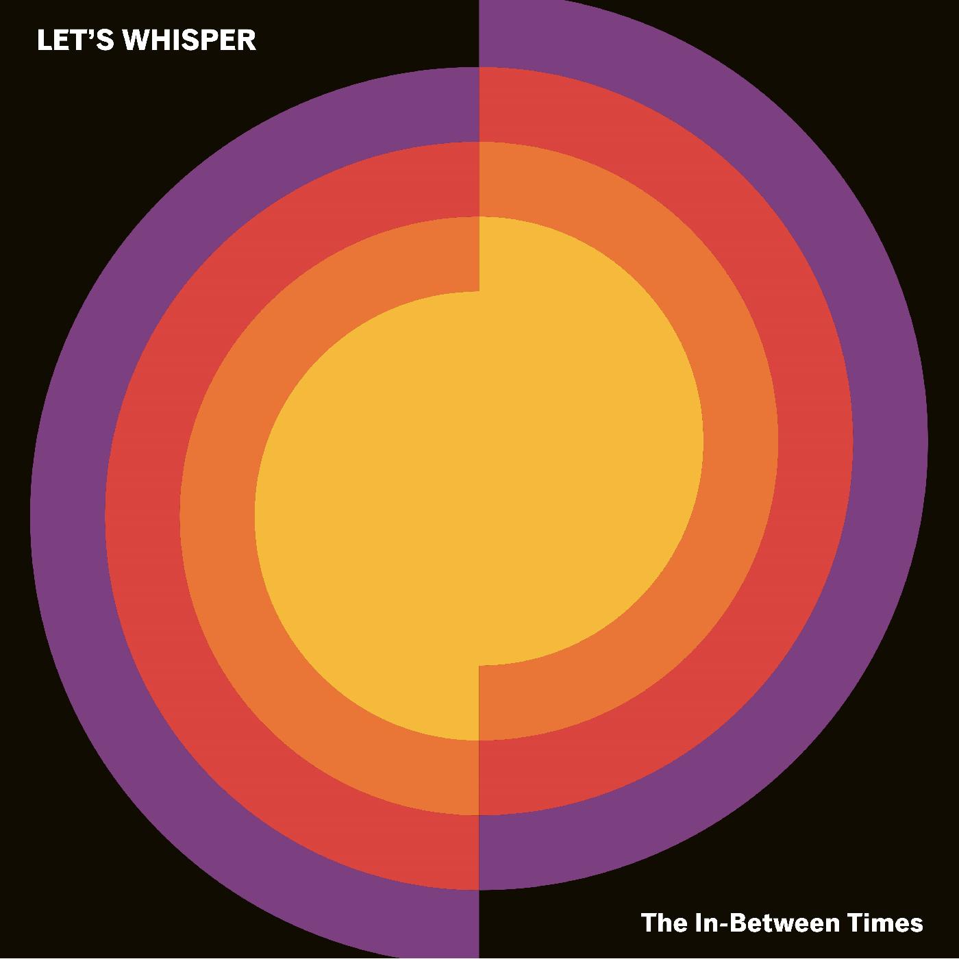 Lets Whisper - The In-Between Times [Vinyl] - Paladin Vinyl