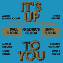 LIMPE FUCHS/PAUL FUCHS/FRIEDRICH GULDA - It's Up To You [Vinyl]