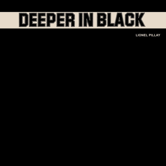 Lionel Pillay - Deeper in Black [Vinyl]