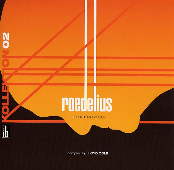 LLOYD COLE - Kollektion 02: Roedelius - Electronic Music Compiled by Lloyd Cole [Vinyl]