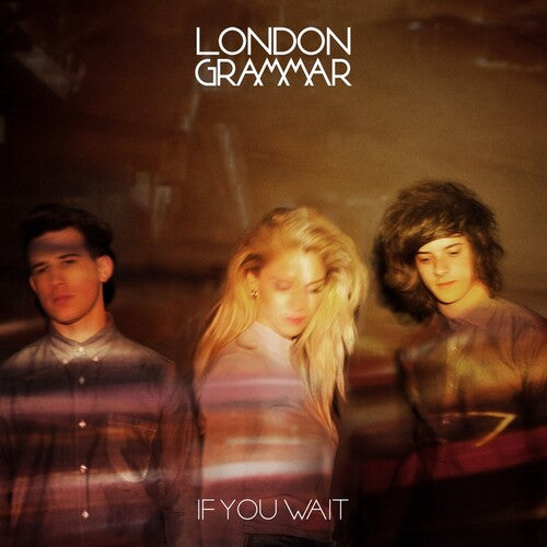 London Grammar - If You Wait (10Th Anniversary Edition) (RSD 4.22.23) [Vinyl]