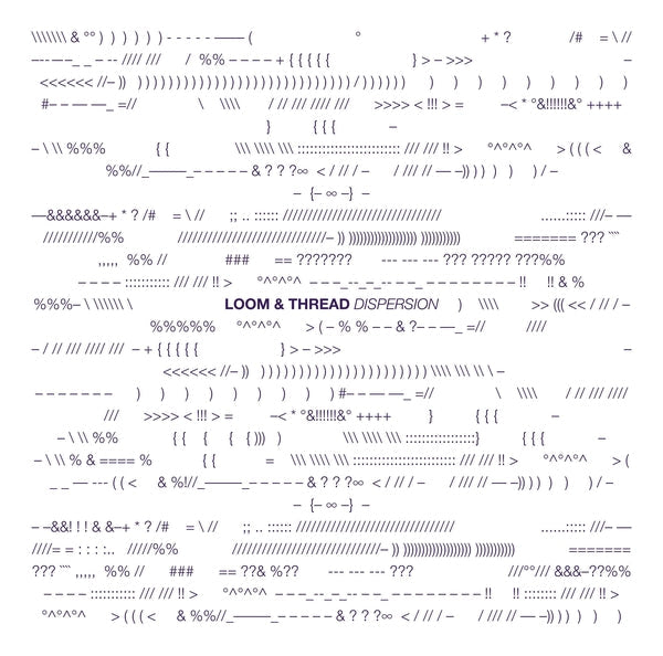 LOOM & THREAD - Dispersion [LP] [Vinyl]