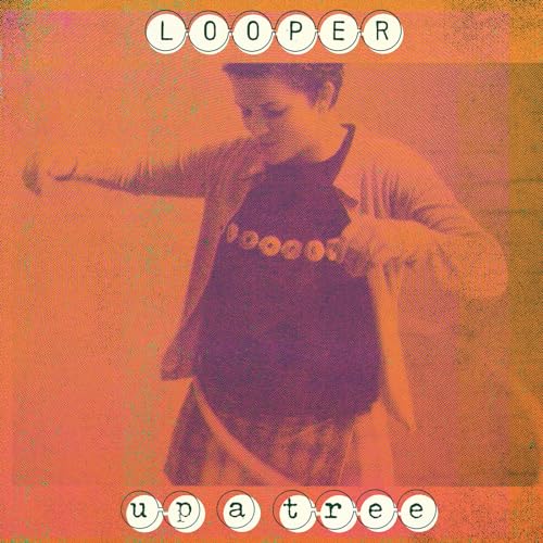 Looper - Up A Tree (Edición del 25.º aniversario) [Vinilo]