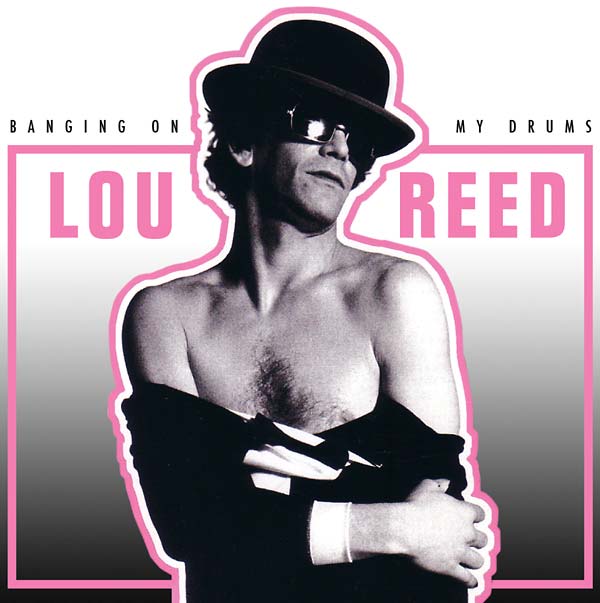 Lou Reed - Banging On My Drums [CD]