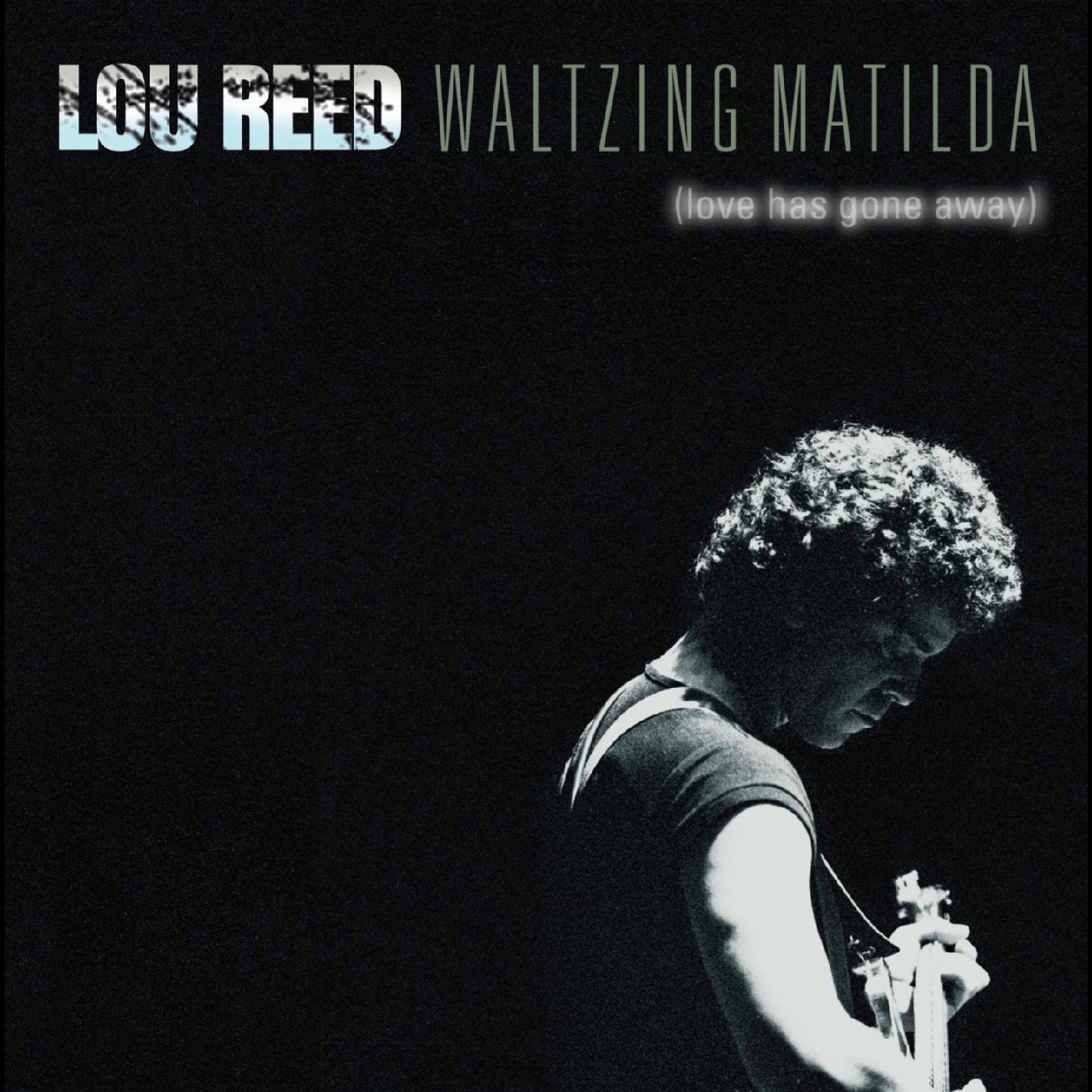Lou Reed - Lou Reed - Waltzing Matilda (Love Has Gone Away) [CD]