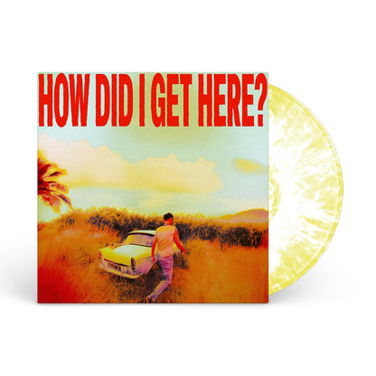 How Did I Get Here? (Indie Exclusive) [White/Yellow Marble LP] [Vinyl]