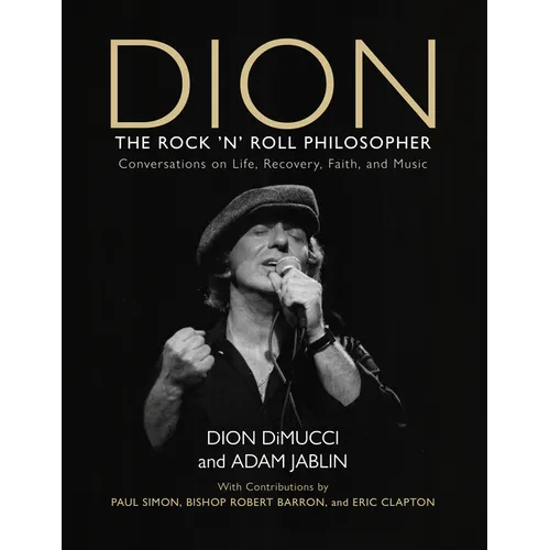 Dion: The Rock and Roll Philosopher - Hardcover