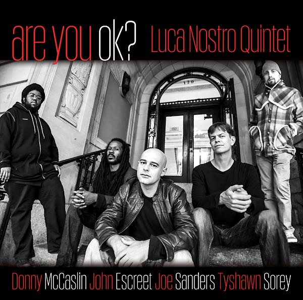 LUCA NOSTRO QUINTET - Are You OK? [CD]