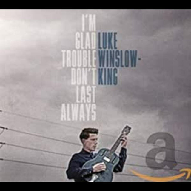 Luke Winslow-King - I'm Glad Trouble Don't Last Always [CD]