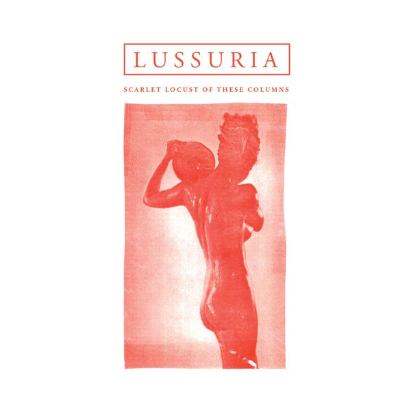 LUSSURIA - Scarlet Locust Of These Columns [CD]