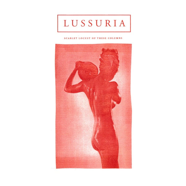 LUSSURIA - Scarlet Locust of These Columns [Vinyl]