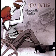 Lydia Loveless - Máquina indestructible [Vinilo]