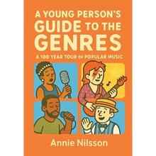 A Young Person's Guide To The Genres: A 100 Year Tour Through Popular Music