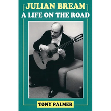 Julian Bream: A Life on the Road