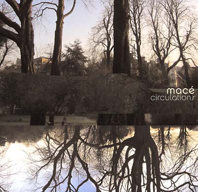 MACÉ - Circulations [CD]